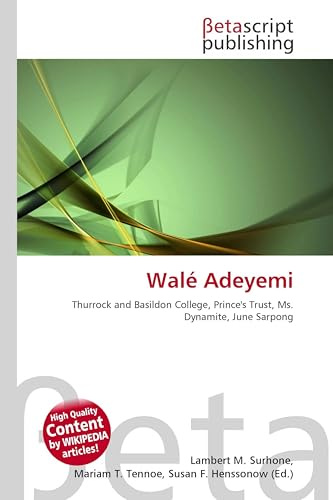 Walé Adeyemi: Thurrock and Basildon College, Prince's Trust, Ms. Dynamite, June Sarpong