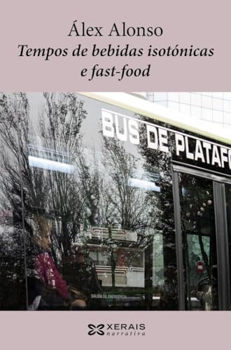 Tempos de bebidas isotónicas e fast-food (EDICIÓN LITERARIA - NARRATIVA)