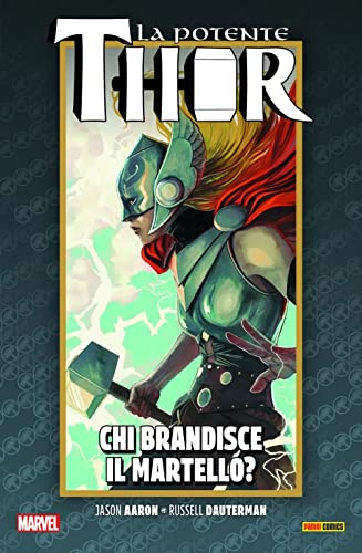 La vita e la morte della potente Thor. Chi brandisce il martello? (Vol. 2)