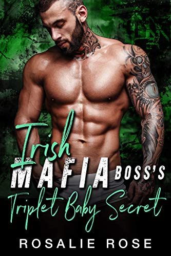 Irish Mafia Boss's Triplet Baby Secret : A Dark Mafia Romance (Irish Dons) (English Edition)