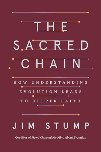 The Sacred Chain: How Understanding Evolution Leads to Deeper Faith
