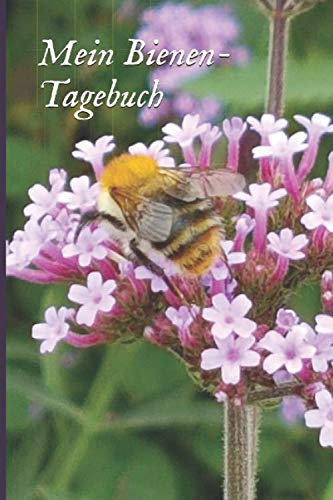 Mein Bienen-Tagebuch: Notizbuch für Imker, Bienenfreunde und Naturliebhaber