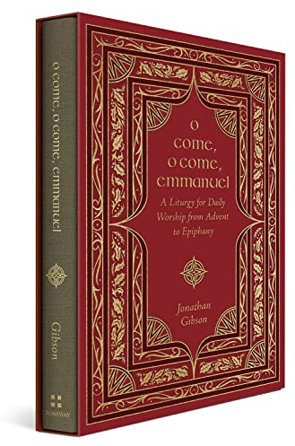O Come, O Come, Emmanuel: A Liturgy for Daily Worship from Advent to Epiphany