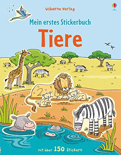 Mein erstes Stickerbuch: Tiere: Mit über 150 Stickern (Meine ersten Stickerbücher)