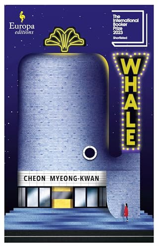 Whale: SHORTLISTED FOR THE INTERNATIONAL BOOKER PRIZE 2023