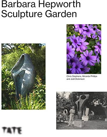 The Barbara Hepworth Sculpture Garden /anglais