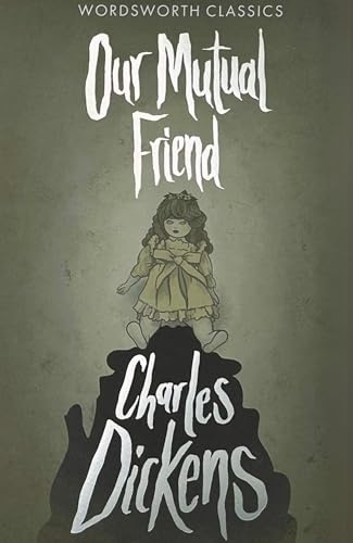 Our Mutual Friend (Wordsworth Classics)