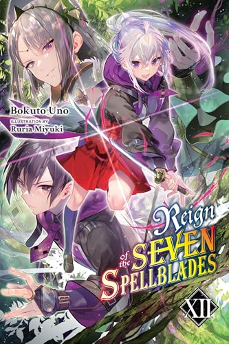 Reign of the Seven Spellblades, Vol. 12 (light novel) (Volume 12)