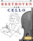 Beethoven for Cello: 10 Easy Themes for Cello Beginner Book
