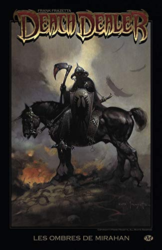 Frank Frazetta's Death Dealer, T1 : Les Ombres de Mirahan