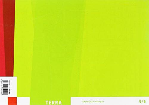 TERRA Geographie 5/6. Ausgabe Thüringen Regelschule: Arbeitsheft Klasse 5/6 (TERRA Geographie. Ausgabe für Thüringen ab 2012)