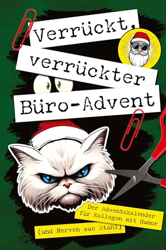 Verrückt, verrückter, Büro-Advent: Der Adventskalender für Kollegen mit Humor (und Nerven aus Stahl)!