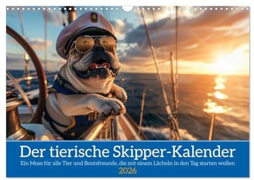 Der tierisch Skipper-Kalender (Wandkalender 2026 DIN A3 quer), CALVENDO Monatskalender: Ein Muss für alle Tier und Bootsfreunde, die mit einem Lächeln in den Tag starten wollen (CALVENDO Hobbys)