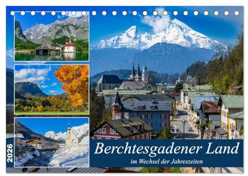 Berchtesgadener Land im Wechsel der Jahreszeiten (Tischkalender 2026 DIN A5 quer), CALVENDO Monatskalender: Die Perle der Alpen empfängt seine ... bayerischer Gastlichkeit. (CALVENDO Natur)