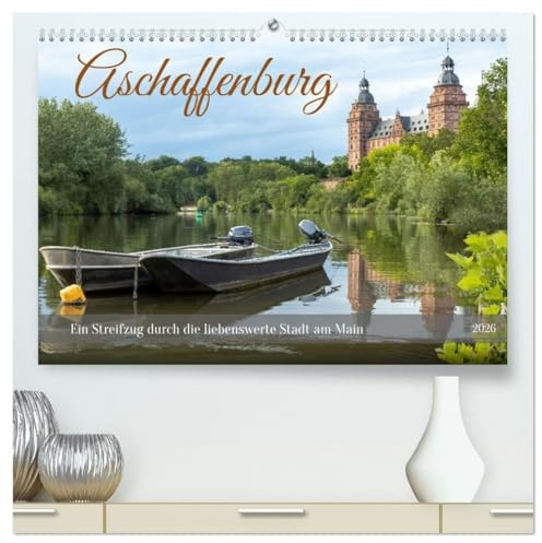 Aschaffenburg - Ein Streifzug durch die liebenswerte Stadt am Main (hochwertiger Premium Wandkalender 2026 DIN A2 quer), Kunstdruck in Hochglanz: Die ... mit dem mediterranen Flair. (CALVENDO Orte)