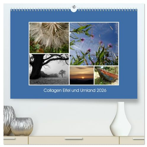 Collagen aus Eifel und Umland 2026 (hochwertiger Premium Wandkalender 2026 DIN A2 quer), Kunstdruck in Hochglanz: Monatskalender, 14 Seiten (CALVENDO Natur)