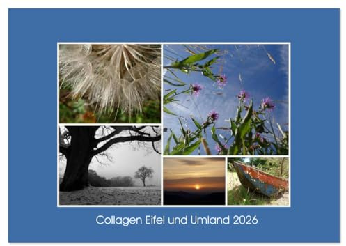 Collagen aus Eifel und Umland 2026 (Wandkalender 2026 DIN A3 quer), CALVENDO Monatskalender: Monatskalender, 14 Seiten (CALVENDO Natur)