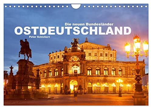 Ostdeutschand - die neuen Bundesländer (Wandkalender 2026 DIN A4 quer), CALVENDO Monatskalender: Eine Auswahl sehenswerter Orte aus dem Osten der Bundesrepublik Deutschland. (CALVENDO Orte)