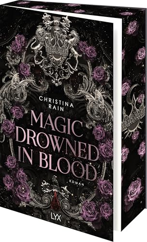 Magic Drowned in Blood: Die neue atemberaubende Fantasy-Reihe der Autorin von KNIGHTSTONE ACADEMY (Blood and Magic, Band 1)
