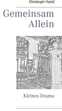 Gemeinsam allein: K(l)ein(es) Drama