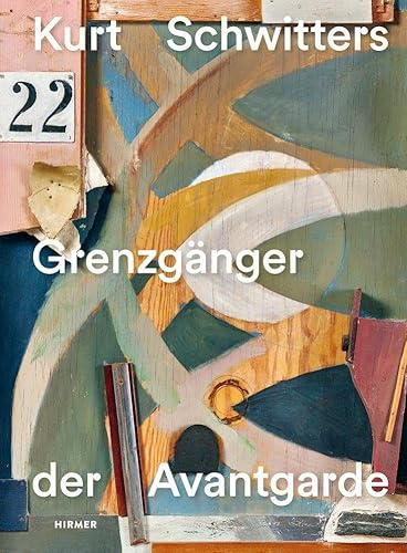 Kurt Schwitters – Grenzgänger der Avantgarde: Ausgewählte Werke und Texte