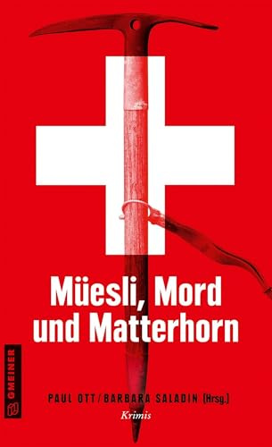 Müesli, Mord und Matterhorn: Krimis