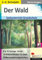 Der Wald: Fix & fertige Unterrichtseinheiten für die Grundschule in zwei Differenzierungsstufen