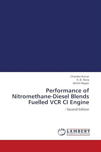Performance of Nitromethane-Diesel Blends Fuelled VCR CI Engine: - Second Edition