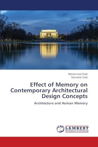 Effect of Memory on Contemporary Architectural Design Concepts: Architecture and Human Memory