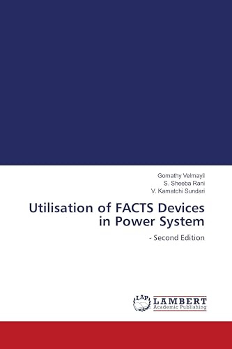 Utilisation of FACTS Devices in Power System: - Second Edition