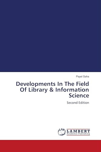 Developments In The Field Of Library & Information Science: Second Edition