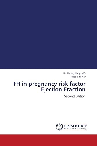 FH in pregnancy risk factor Ejection Fraction: Second Edition