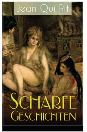 Scharfe Geschichten: Illustrierte erotische Märchen aus Ungarn