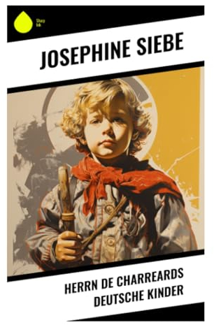 Herrn de Charreards deutsche Kinder