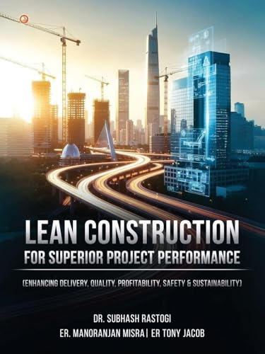 Lean Construction For Superior Project Performance