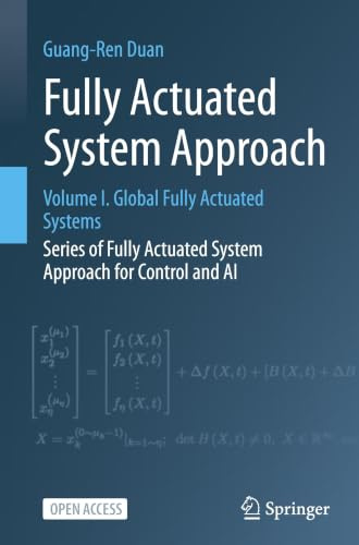 Fully Actuated System Approach: Volume I. Global Fully Actuated Systems