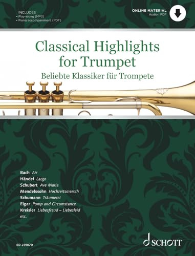 Beliebte Klassiker für Trompete: Trompete und Klavier. Ausgabe inkl. Play-Along. (Classical Highlights)