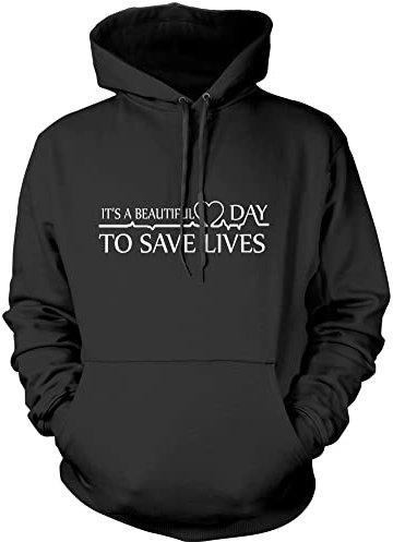 It's a Beautiful Day to Save Lives - Unisex Hoodie - Hospital TV Show Merch My Person L Black