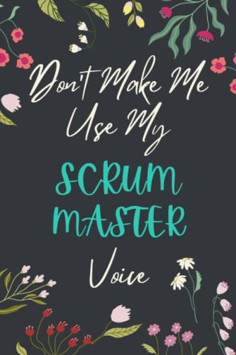 Scrum Master Notebook: Lined Blank Notebook Journal, an Appreciation Thank You and Funny Gift for Scrum Master to Write in