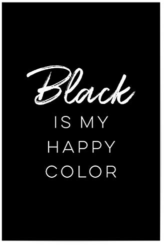 artboxONE Poster 30x20 cm Typografie Black is My Happy Color - Bild Black Black and White Black Color