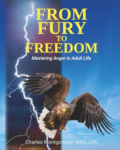 From Fury to Freedom: Mastering Anger in Adult Life