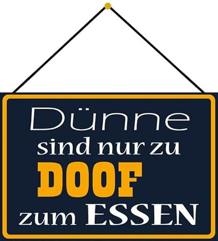 Metall Schild 20x30cm mit Kordel Dünne sind nur zu Doof Sprüche Blechschild