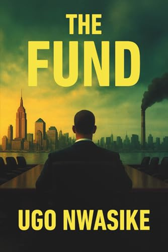 The Fund: A Financial Crime Thriller (The Adrian Channing, Band 1)