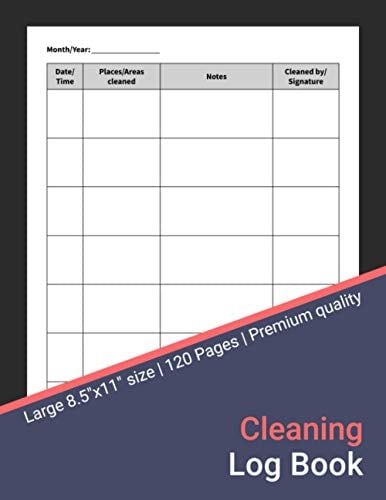 Cleaning Log Book: Cleaning Tracker for Home, Office, and Businesses Including Restaurants, Cafés, Hotels, and More