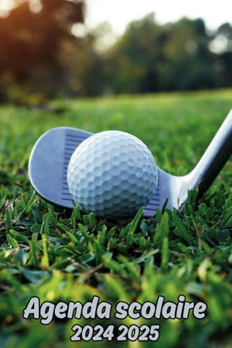 Agenda scolaire 2024 2025 Golf: Organisateur Scolaire Août 2024 à Juillet 2025 , Une semaine sur 2 pages , Primaire, Collège, Lycée pour Fille et Garçon , Enfant , Adulte