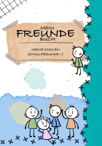 Mein Freundebuch Coole Schulfreunde: ein cooles Freunde-Buch für Grundschul-Freunde zum Ausfüllen. Viele Anregungen und eine Weiter-Schreib-Geschichte regen zum aktiven Mitmachen an