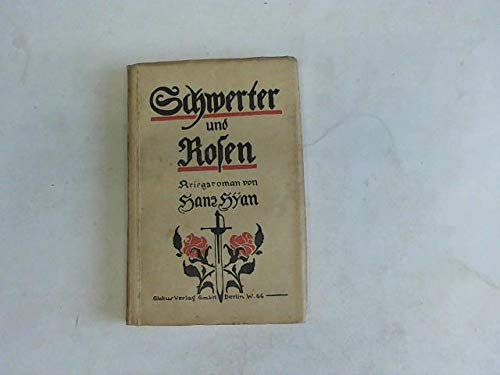 Schwerter und Rosen. Kriegsroman