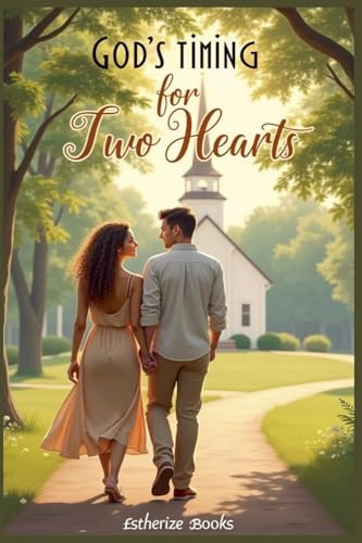 God's Timing for Two Hearts