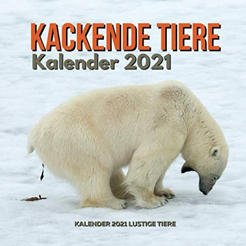 Kackende Tiere Kalender 2021: Kalender 2021 Lustige Tiere | Tierliebhaber Geschenk | Für Frauen Männer Kinder Freund Weihnachtsgeschenke