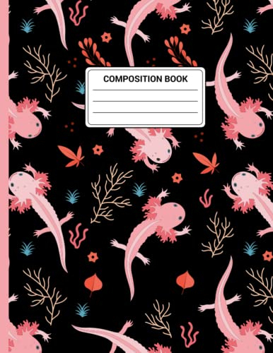 Axolotl Composition Notebook Cute: Wide Ruled 120 pages 8.5 x 11 For Kids Boys & Girls Kawaii Axolotl Composition Notebook Blank Lined